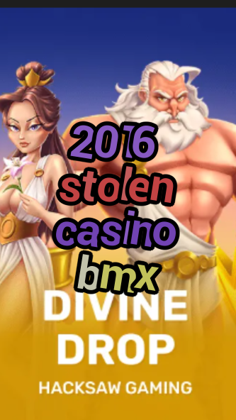 2016 stolen casino bmx-fqqjrm9vrme7zzjgfjql.com